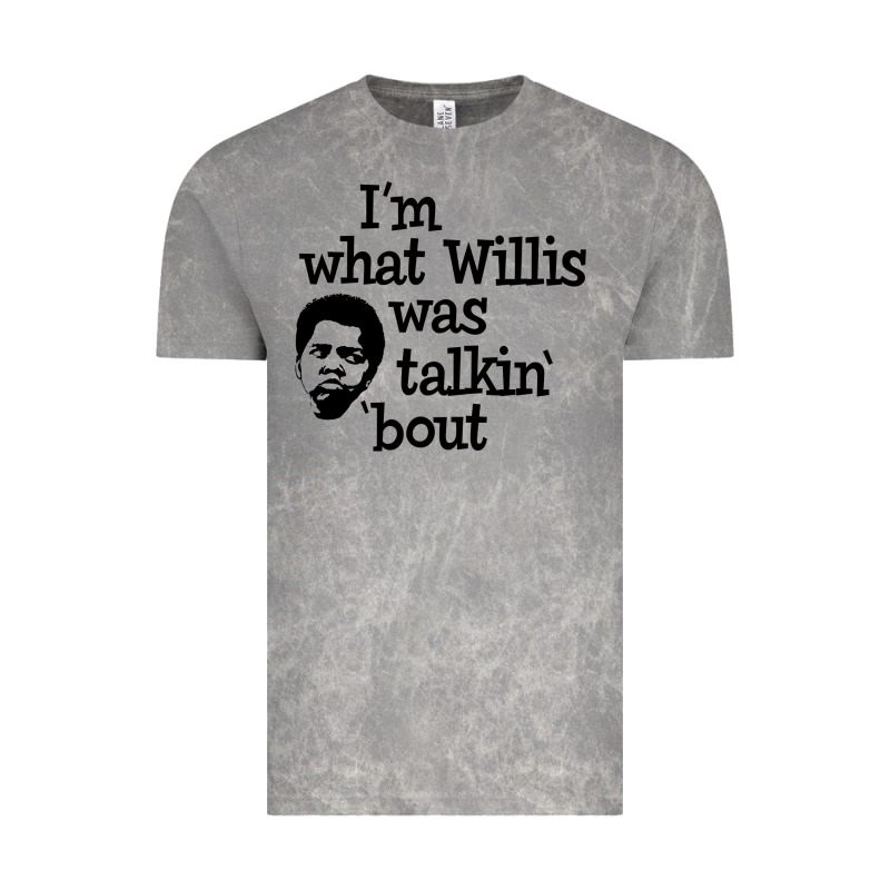 I'm What Willis Was Talking About Vintage Tee by tuanDangUi | Teevron