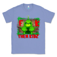 Colony Blue Fuck Them Kids Grinch Classic Tee - Bettercallsaul