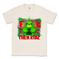 Natural Fuck Them Kids Grinch Classic Tee - Bettercallsaul