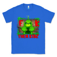 True Royal Fuck Them Kids Grinch Classic Tee - Bettercallsaul