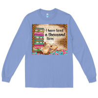 Colony Blue i have lived a thousand lives Long Sleeve Tee - TumblerDesignByShophia