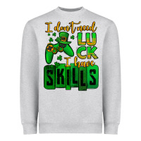 Heather Grey St. Patrick's I don't need luck i have skills Heavyweight Sweatshirt - OliviaCreatesArt
