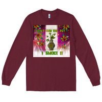 Burgundy i don't stir the pot i smoke it Long Sleeve Tee - TumblerDesignByShophia
