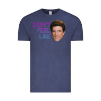 Vintage Denim don't feel like danson Vintage Tee - tuanDangUi