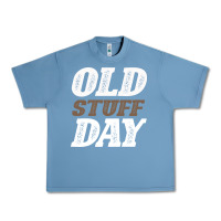 Pebble Blue National Old Stuff Day Funny Gift Urban Heavy Tee - Bettercallsaul