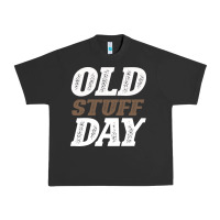 Pigment Black National Old Stuff Day Funny Gift Urban Heavy Tee - Bettercallsaul