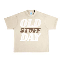 Sandshell National Old Stuff Day Funny Gift Urban Heavy Tee - Bettercallsaul