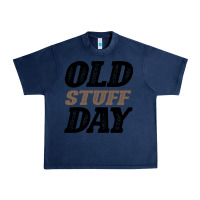 Navy National Old Stuff Day Funny Gift Urban Heavy Tee - Bettercallsaul