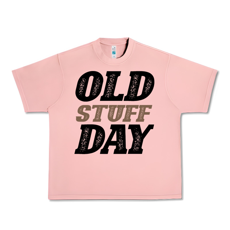 National Old Stuff Day Funny Gift Urban Heavy Tee by Bettercallsaul | Teevron