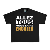 Allez Tous Vous Enculer Urban Heavy Tee | Teevron