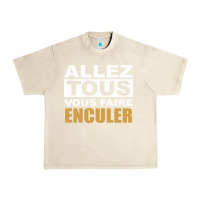 Sandshell Allez Tous Vous Enculer Urban Heavy Tee - Bettercallsaul
