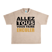 French Oak Allez Tous Vous Enculer Urban Heavy Tee - Bettercallsaul