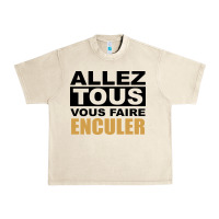 Sandshell Allez Tous Vous Enculer Urban Heavy Tee - Bettercallsaul