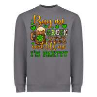 Storm Buy me green beer and tell me i'm pretty Heavyweight Sweatshirt - OliviaCreatesArt