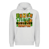 Dove Grey Irish today hangover tomorrow  St. Patricks Day Premium Hoodie - FaDigitalArtStudio