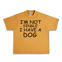 Peanut Butter I m Not Single I Have A Dog Urban Heavy Tee - Bettercallsaul