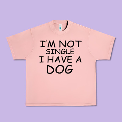I M Not Single I Have A Dog Urban Heavy Tee Designed By Bettercallsaul