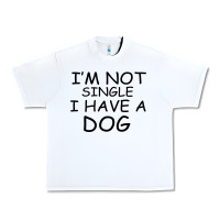 White I m Not Single I Have A Dog Urban Heavy Tee - Bettercallsaul