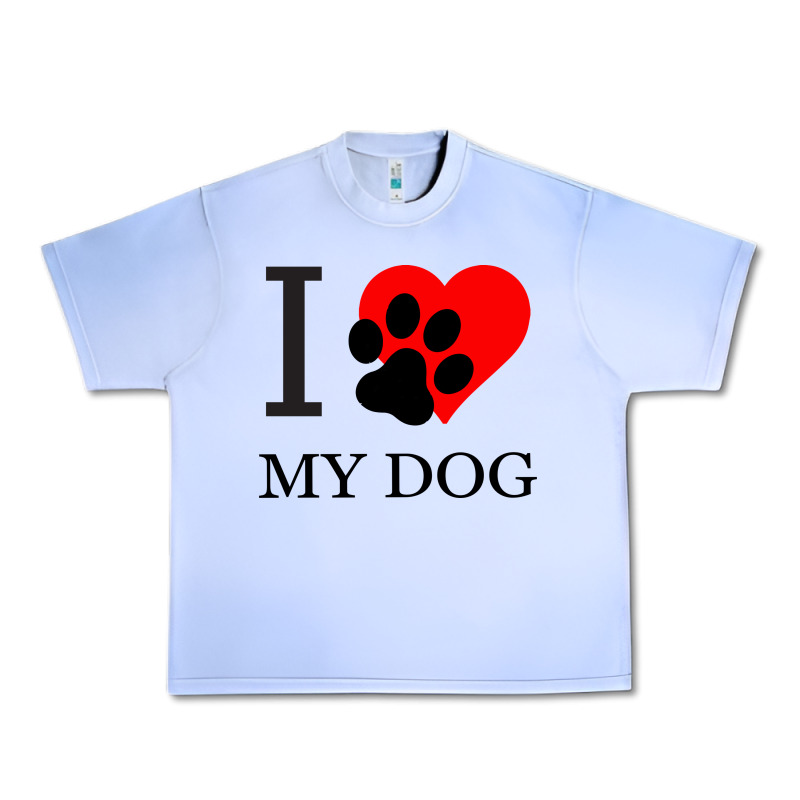 I My Dog Urban Heavy Tee by Bettercallsaul | Teevron