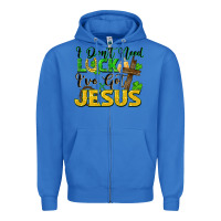 True Royal i don't need luck i've got jesus Zipper Hoodie - FaDigitalArtStudio
