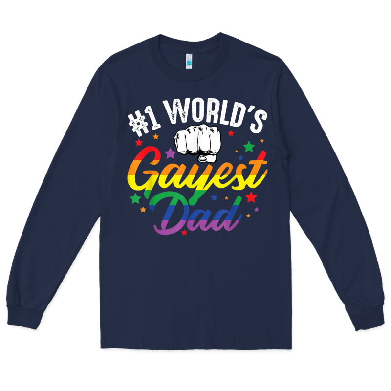 1 Worlds Gayest Dad Funny Fathers Day Lgbt Pride R Long Sleeve Tee by tuanDangUi | Teevron