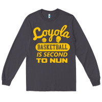 Smoke sister jean   loyola basketball is second to nun Long Sleeve Tee - tuanDangUi