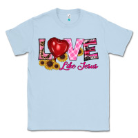 Dusty Blue valentine's day love like jesus Classic Tee - RanaPortraitStore