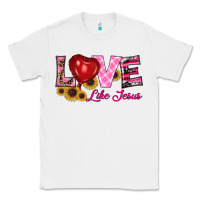 White valentine's day love like jesus Classic Tee - RanaPortraitStore