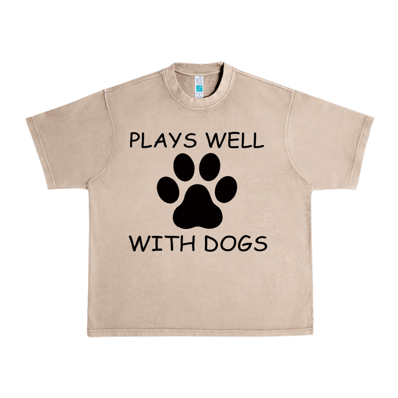 Plays Well With Dogs Urban Heavy Tee by Bettercallsaul | Teevron