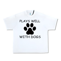 White Plays Well With Dogs Urban Heavy Tee - Bettercallsaul