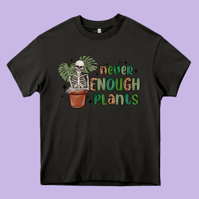 Never Enough Plants Heavy Core Tee Designed By Maliassmallbusiness