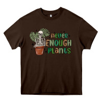 Chocolate Brown never enough plants Heavy Core Tee - MaliasSmallBusiness