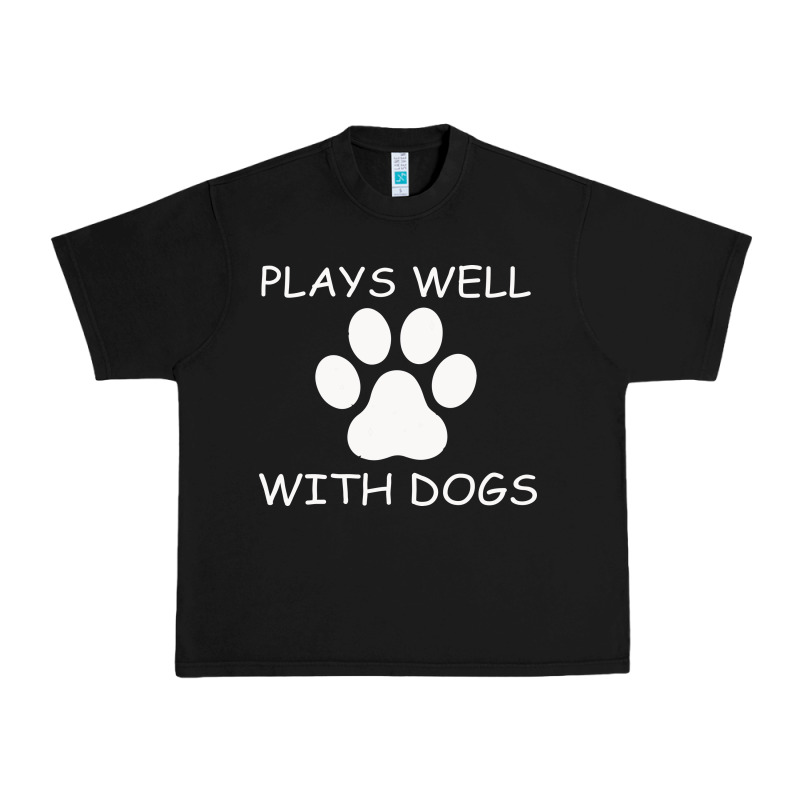 Plays Well With Dogs Urban Heavy Tee by Bettercallsaul | Teevron