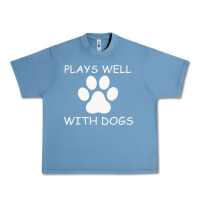 Pebble Blue Plays Well With Dogs Urban Heavy Tee - Bettercallsaul