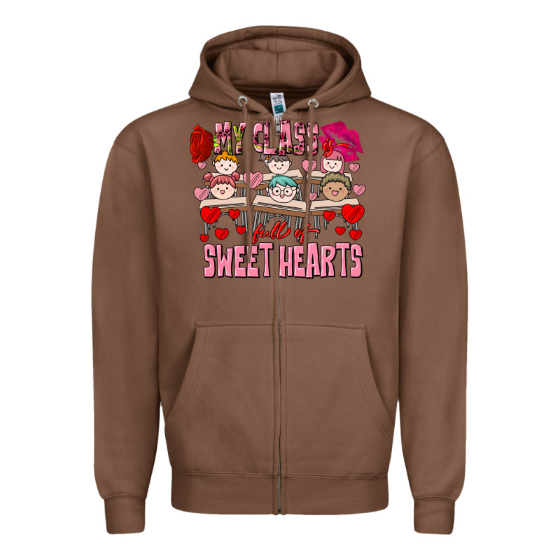 Valentine's Day My Class Is Full Of Sweet Hearts Zipper Hoodie by FaDigitalArtStudio | Teevron