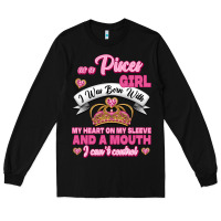 Black As A Pisces Girl I Was Born With My Heart On My Sleeve And A Mouth Long Sleeve Tee - Jasminsmagicworld