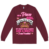 Burgundy As A Pisces Girl I Was Born With My Heart On My Sleeve And A Mouth Long Sleeve Tee - Jasminsmagicworld