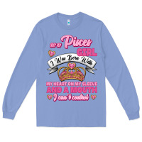 Colony Blue As A Pisces Girl I Was Born With My Heart On My Sleeve And A Mouth Long Sleeve Tee - Jasminsmagicworld