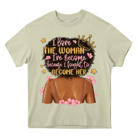 Mossy i love the woman i've become because i fought to b Heavy Core Tee - MaliasSmallBusiness