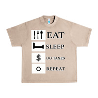 French Oak Tax Day Eat Sleep Do Taxes Repeat Gift Urban Heavy Tee - Bettercallsaul