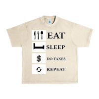 Sandshell Tax Day Eat Sleep Do Taxes Repeat Gift Urban Heavy Tee - Bettercallsaul