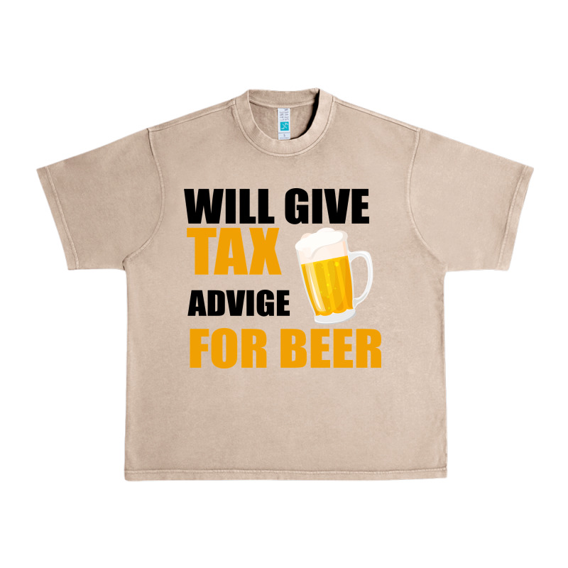 Tax Day Will Give Advice For Beer Gift Urban Heavy Tee by Bettercallsaul | Teevron
