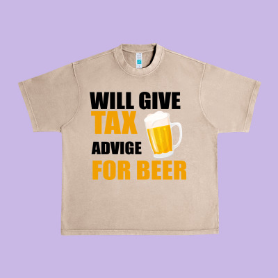Tax Day Will Give Advice For Beer Gift Urban Heavy Tee Designed By Bettercallsaul