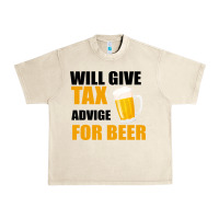 Sandshell Tax Day Will Give Advice For Beer Gift Urban Heavy Tee - Bettercallsaul