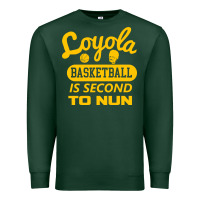 Sports Green sister jean   loyola basketball is second to nun Premium Sweatshirt - tuanDangUi