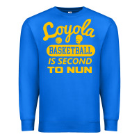 True Royal sister jean   loyola basketball is second to nun Premium Sweatshirt - tuanDangUi