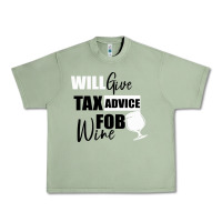 Oil Green Tax Day Will Give Advice For Beer Gift Urban Heavy Tee - Bettercallsaul