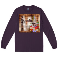 Plum never retring from reading Long Sleeve Tee - TumblerDesignByShophia