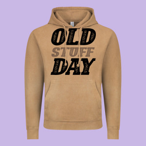 National Old Stuff Day Funny Gift Vintage Hoodie Designed By Bettercallsaul