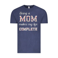 Vintage Denim Being A Mom Makes My Life Complete For dark Vintage Tee - Bettercallsaul